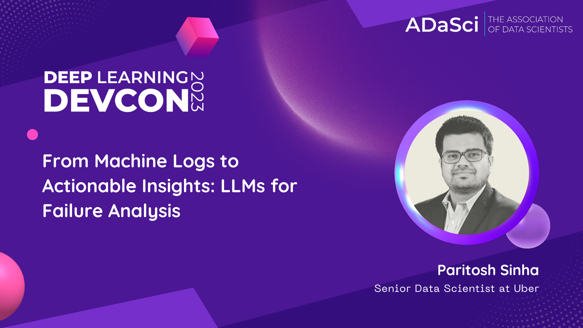 From Machine Logs to Actionable Insights: LLMs for Failure Analysis – Paritosh Sinha at DLDC 2023