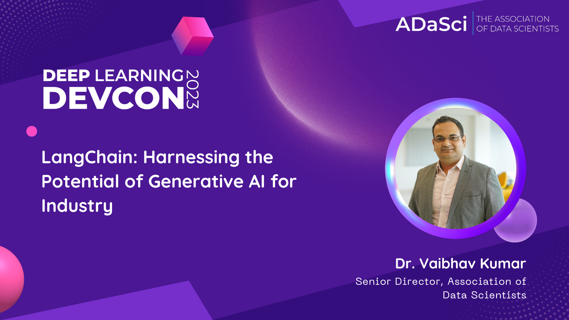 LangChain: Harnessing the Potential of Generative AI for Industry – Dr. Vaibhav Kumar