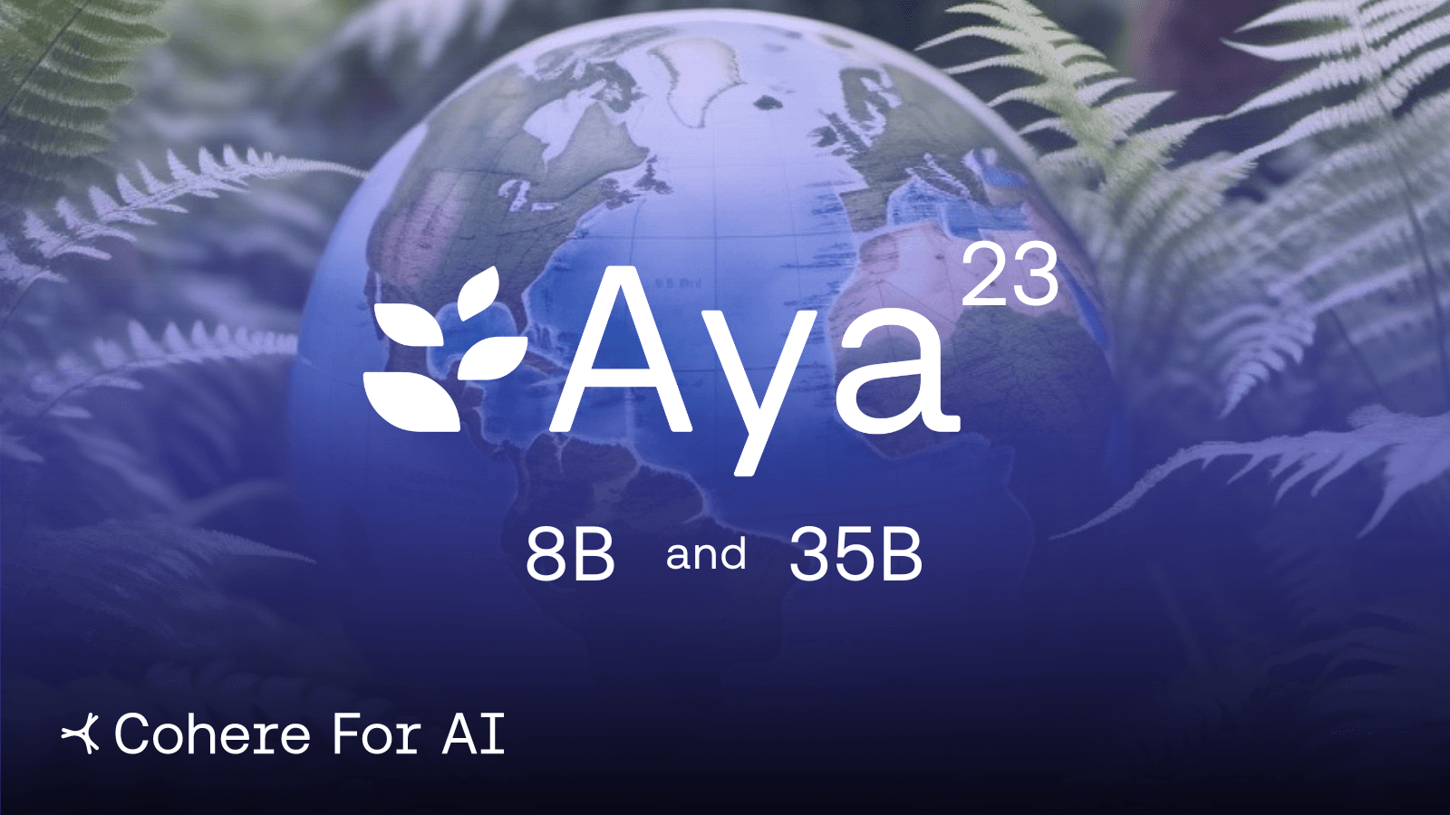 The Rise of Multilingual LLMs: Cohere Unveils Aya 23