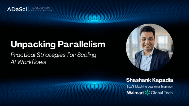 Webinar Recording – Unpacking Parallelism: Practical Strategies for Scaling AI Workflows