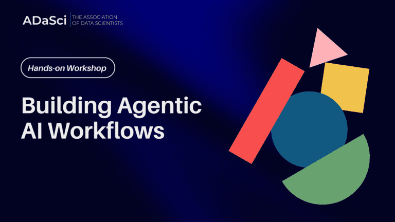 Building Agentic AI Workflows: A Hands-on Workshop