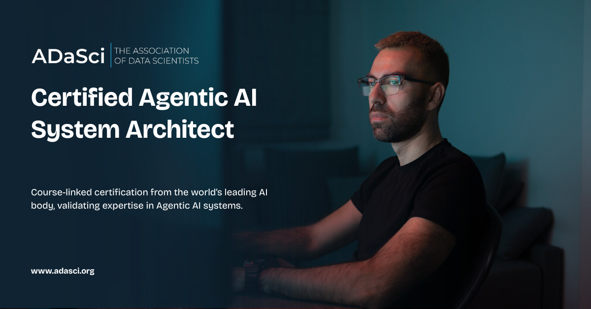ADaSci Certified Agentic AI System Architect
