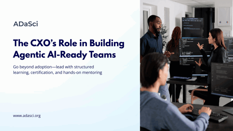 The CXO’s Role in Building Agentic AI-Ready Talent